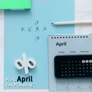 Pre 6 April tax planning